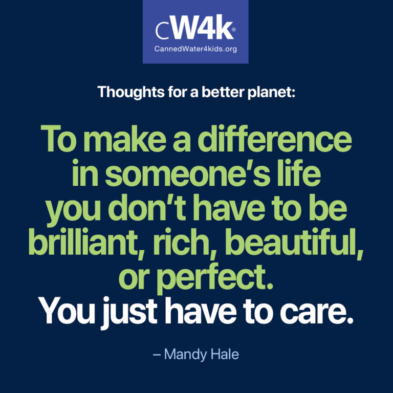 cw4k thoughts for a better planet just have to care